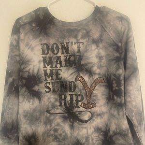 Tye dyed YELLOWSTONE sweatshirt!!!!
